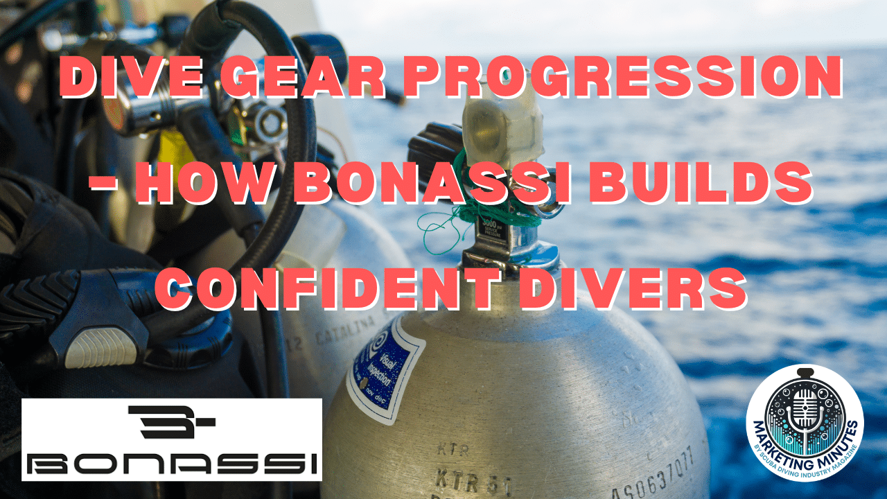 Dive Gear Progression – How Bonassi Builds Confident Divers | Marketing Minutes