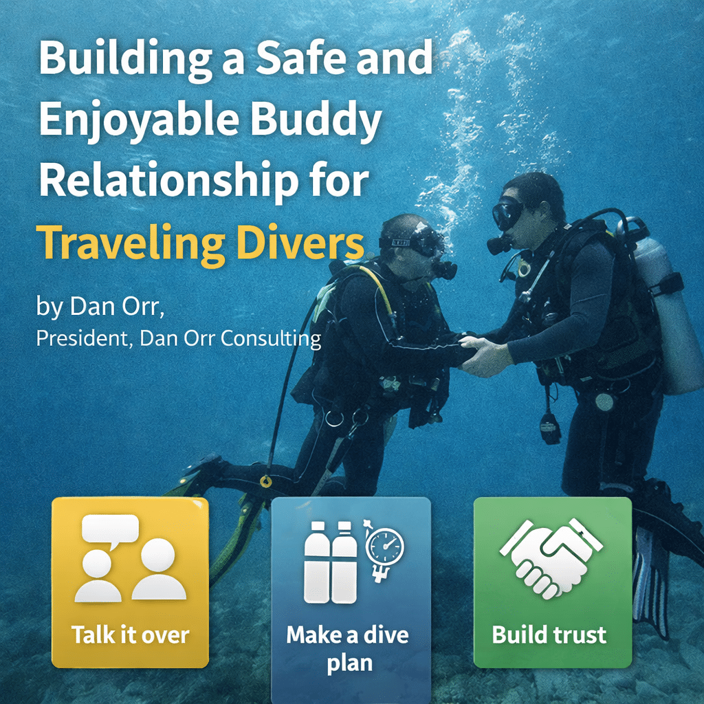 Building a Safe and Enjoyable Buddy Relationship for Traveling Divers by Dan Orr